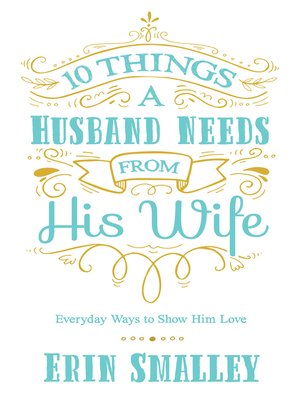 cover image of 10 Things a Husband Needs from His Wife